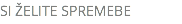 si želite spremebe