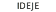 IDEJE